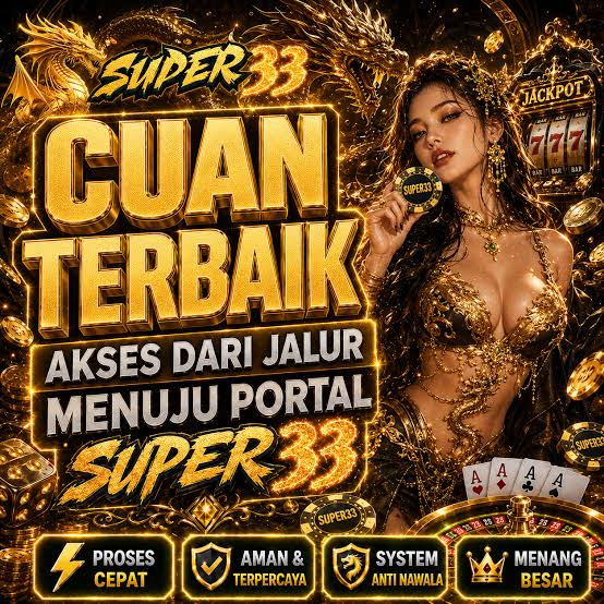 SUPER33 - SUPER33 Daftar Login Terbaru 💎
